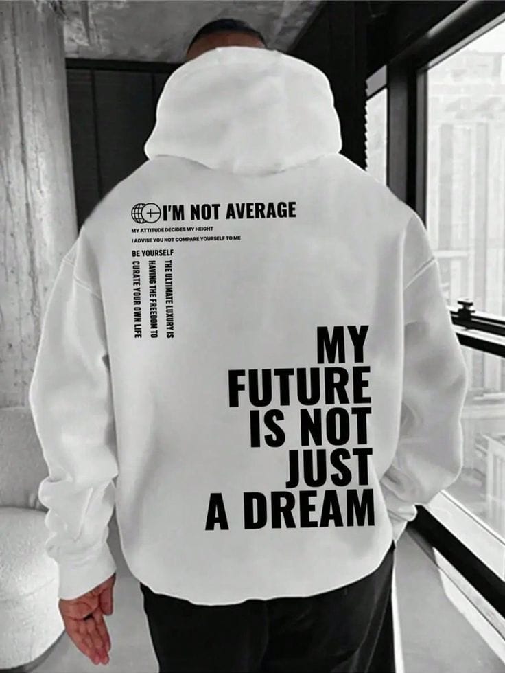 "I'm Not Average" Motivational Printed White Hoodie – Premium Streetwear