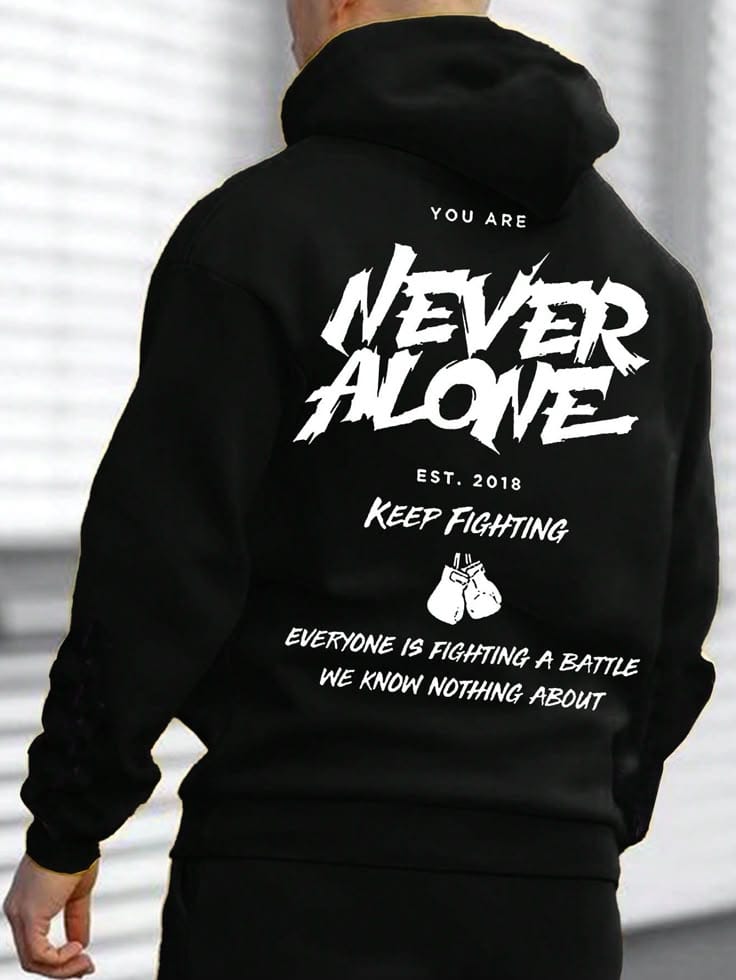 “Never Alone” Motivational Hoodie